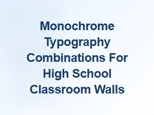 Clean Monochrome Typography for Classroom Walls